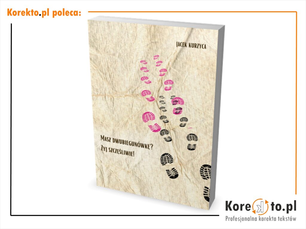 Jacek Kurzyca: "Masz dwubiegunówkę? Żyj szczęśliwie!" (Korekto.pl) - choroba afektywna dwubiegunowa
